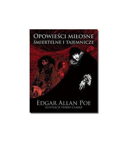 Opowieści miłosne, śmiertelne i tajemnicze - Edgar Allan Poe (oprawa twarda)