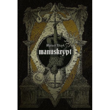 MANUSKRYPT - Wojciech Uszok (Oprawa twarda)-Powystawowa