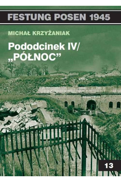Pododcinek IV / "Północ" - Krzyżaniak Michał (oprawa miękka)