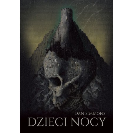 DZIECI NOCY - Dan Simmons (oprawa twarda)