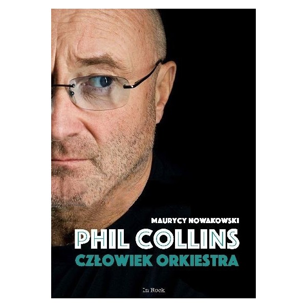 PHIL COLLINS Człowiek orkiestra - Maurycy Nowakowski (oprawa miękka)-Powystawowa