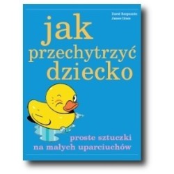 Jak przechytrzyć dziecko✓ • Vesper.pl Księgarnia Internetowa Jak przechytrzyć dziecko✓ • Vesper.pl Księgarnia Internetowa