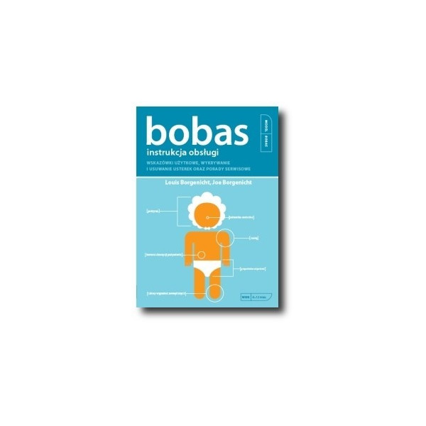 Bobas. Instrukcja obsługi - Borgenicht Louis (oprawa miękka)-Powystawowa