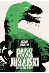 PARK JURAJSKI tom 2: ZAGINIONY ŚWIAT - Michael Crichton (oprawa twarda)