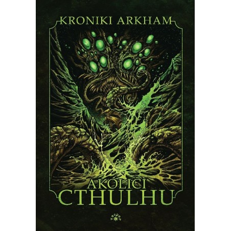 AKOLICI CTHULHU - Seria: Kroniki Arkham (Oprawa twarda)