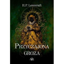 PRZYCZAJONA GROZA - H.P. Lovecraft (Oprawa miękka)
