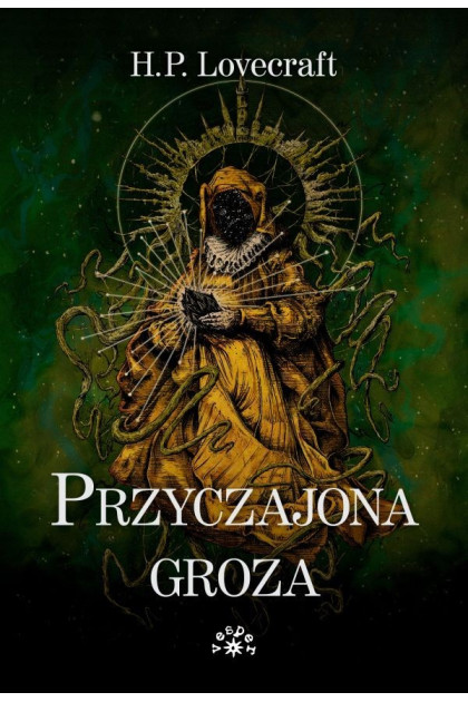 PRZYCZAJONA GROZA - H.P. Lovecraft (Oprawa twarda)