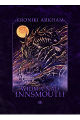 WIDMA NAD INNSMOUTH [wyd. 2023] - Seria: Kroniki Arkham (Oprawa twarda)
