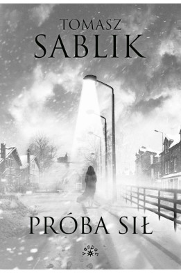 PRÓBA SIŁ - Tomasz Sablik (Oprawa twarda)