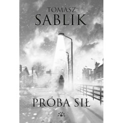 PRÓBA SIŁ - Tomasz Sablik (Oprawa twarda)