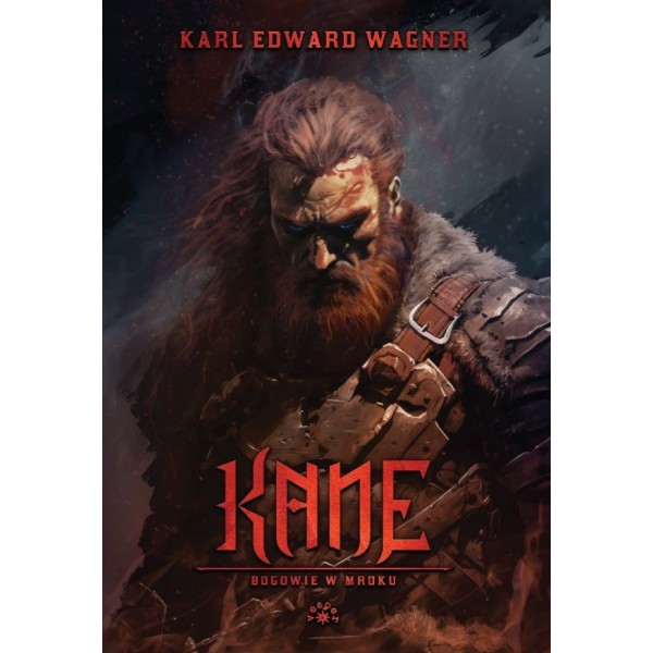 KANE [tom 1] Bogowie w mroku - Karl Edward Wagner (oprawa twarda)-Powystawowa