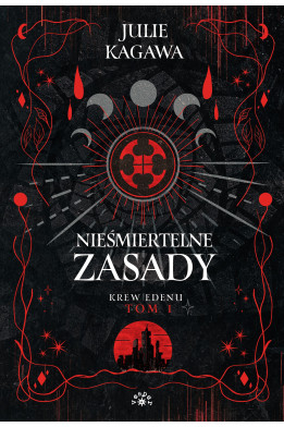 NIEŚMIERTELNE ZASADY - Julie Kagawa (Oprawa twarda, barwione brzegi)