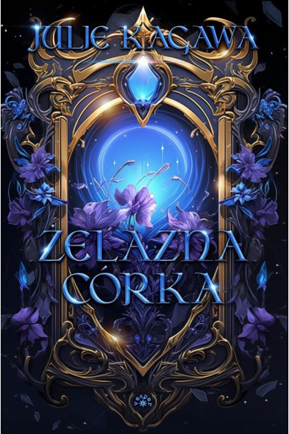 ŻELAZNA CÓRKA - Julie Kagawa (oprawa twarda, barwione brzegi)-Powystawowa