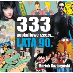 333 popkultowe rzeczy lata...