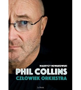 PHIL COLLINS Człowiek orkiestra - Maurycy Nowakowski (oprawa miękka)-Powystawowa