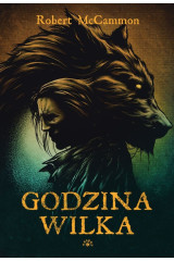 GODZINA WILKA - Robert McCammon (oprawa twarda)