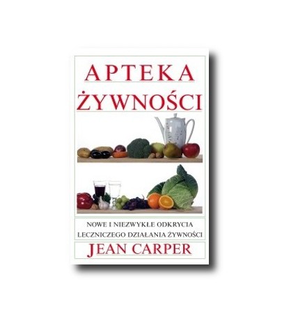 Apteka żywności - Carper Jean (oprawa miękka)-Powystawowa