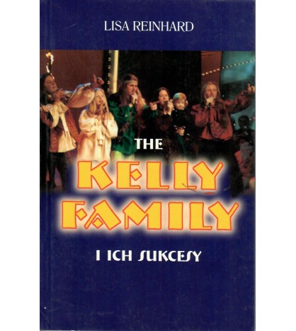The Kelly Family i ich sukcesy