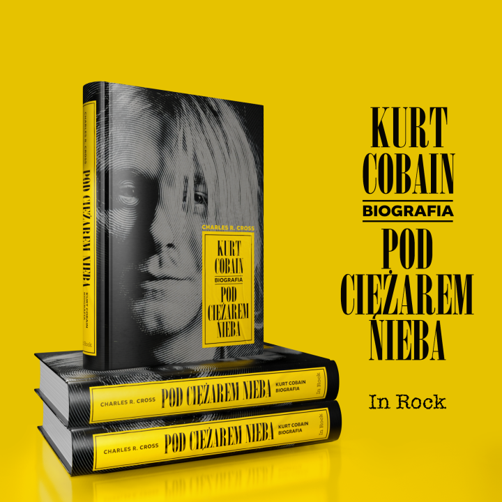 KURT COBAIN. POD CIĘŻAREM NIEBA. Biografia [2024] - Charles R. Cross (Oprawa twarda)
