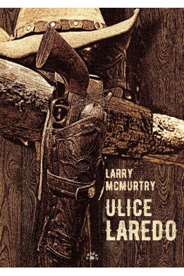 ULICE LAREDO [wyd.2025] - Larry McMurtry (oprawa twarda)
