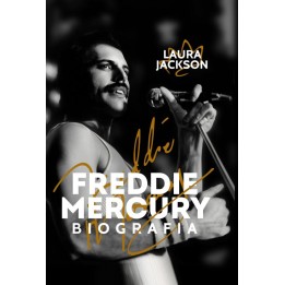 FREDDIE MERCURY. Biografia - Laura Jackson (oprawa twarda)