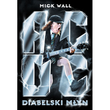 AC/DC. Diabelski młyn [Wydanie II uzupełnione] - Mick Wall (oprawa twarda)