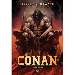 CONAN Księga druga - Robert E. Howard (oprawa twarda)-powystawowa CONAN Księga druga - Robert E. Howard (oprawa twarda)-powystawowa