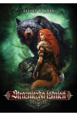 Strażniczka Istnień - Feliks W. Kres  (oprawa twarda, barwione brzegi) -Powystawowa