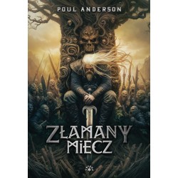 ZŁAMANY MIECZ - Poul Anderson (oprawa twarda)-Powystawowa ZŁAMANY MIECZ - Poul Anderson (oprawa twarda)-Powystawowa