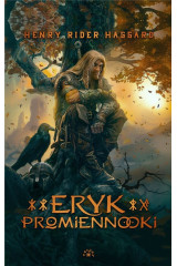 ERYK PROMIENNOOKI - Henry Rider Haggard (oprawa twarda)