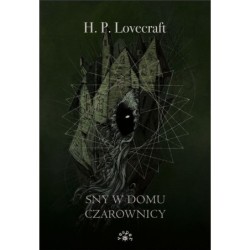 SNY W DOMU CZAROWNICY - H.P. Lovecraft (Oprawa miękka)-powystawowa SNY W DOMU CZAROWNICY - H.P. Lovecraft (Oprawa miękka)-powystawowa
