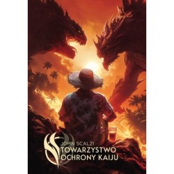 TOWARZYSTWO OCHRONY KAIJU - John Scalzi (oprawa twarda)-powystawowa TOWARZYSTWO OCHRONY KAIJU - John Scalzi (oprawa twarda)-powystawowa