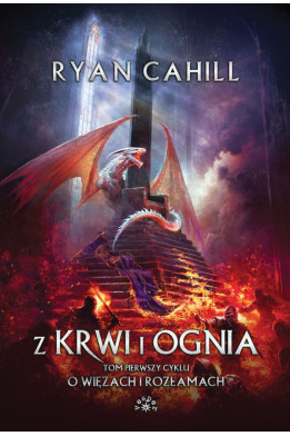 Z KRWI I OGNIA - Ryan Cahill (oprawa twarda, barwione brzegi)