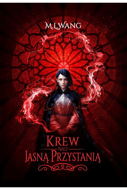 KREW NAD JASNĄ PRZYSTANIĄ - M.L. Wang (oprawa twarda, barwione brzegi)