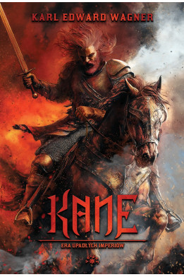 KANE [tom 3] ERA UPADŁYCH IMPERIÓW - Karl Edward Wagner (oprawa twarda)