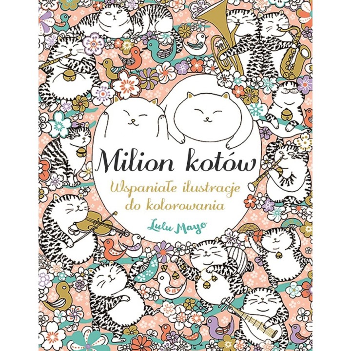 Milion kotów. Wspaniałe ilustracje do kolorowania - Mayo Lulu (oprawa miękka)