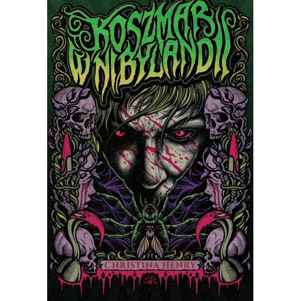 KOSZMAR W NIBYLANDII - Christina Henry (oprawa twarda)-Powystawowa