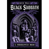 BLACK SABBATH. U PIEKIELNYCH BRAM - Mick Wall (Oprawa twarda)
