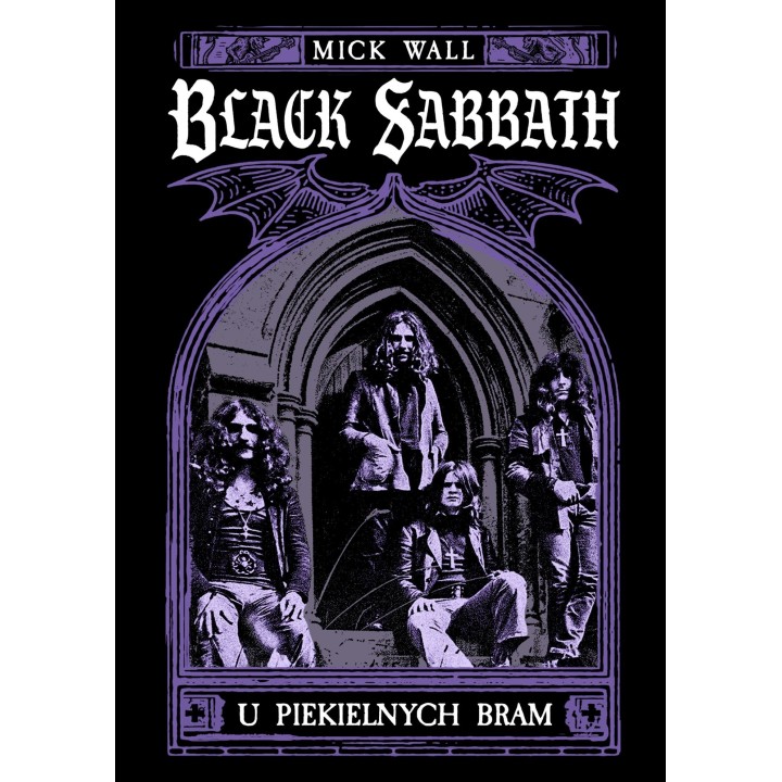 BLACK SABBATH. U PIEKIELNYCH BRAM - Mick Wall (Oprawa twarda)