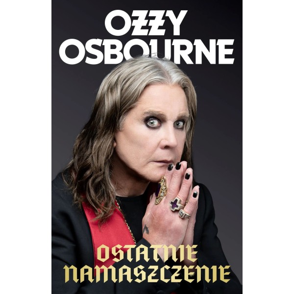 OSTATNIE NAMASZCZENIE - Ozzy Osborne (oprawa twarda)