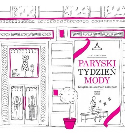 PARYSKI TYDZIEŃ MODY. Książka kolorowych zakupów - Zoe De Las Cases (oprawa miękka)