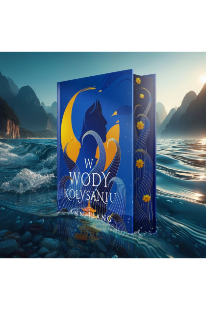 W WODY KOŁYSANIU - Ann Liang (oprawa twarda, barwione brzegi)