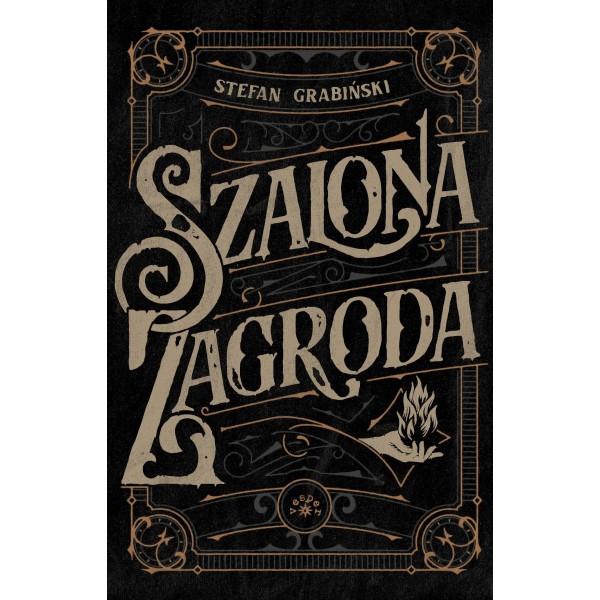 SZALONA ZAGRODA - Stefan Grabiński (oprawa twarda)-Powystawowa