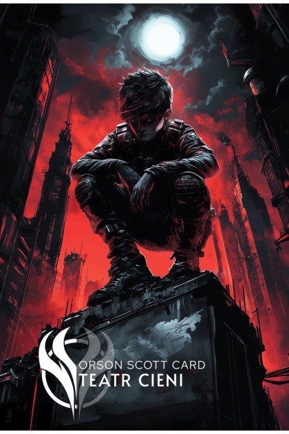 TEATR CIENI  [TOM 3] - Orson Scott Card (oprawa twarda)