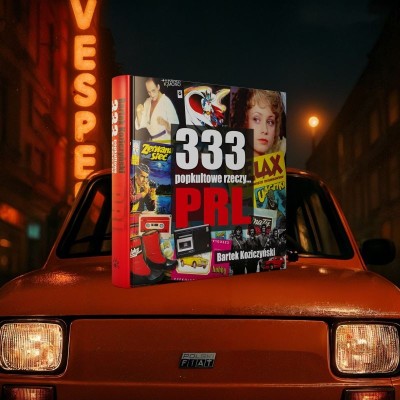 333 popkultowe rzeczy… PRL • Vesper.pl Księgarnia Internetowa