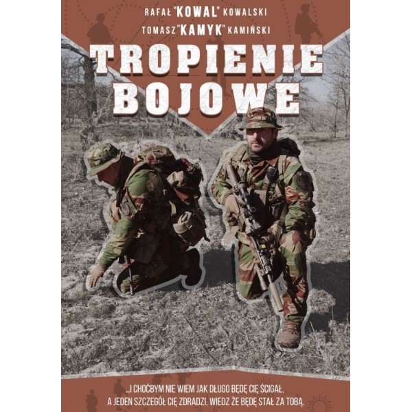 TROPIENIE BOJOWE - Rafał „Kowal” Kowalski, Tomasz „Kamyk” Kamiński (oprawa miękka)