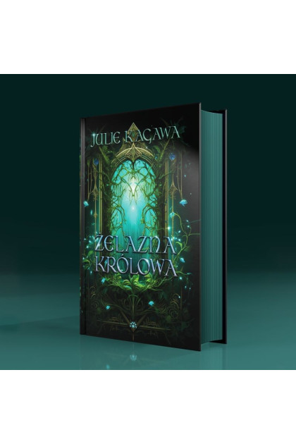 ŻELAZNA KRÓLOWA - Julie Kagawa (oprawa twarda, barwione brzegi)