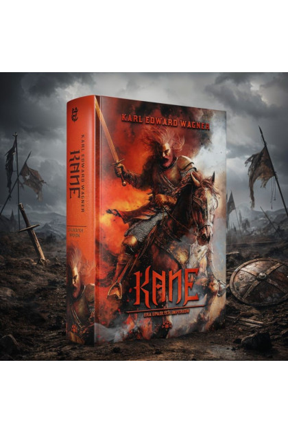 KANE [tom 3] ERA UPADŁYCH IMPERIÓW - Karl Edward Wagner (oprawa twarda)
