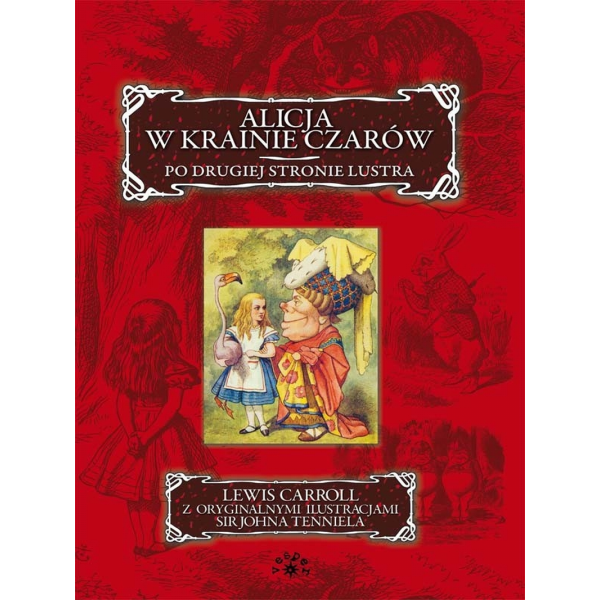 ALICJA W KRAINIE CZARÓW. PO DRUGIEJ STRONIE LUSTRA (e-book)