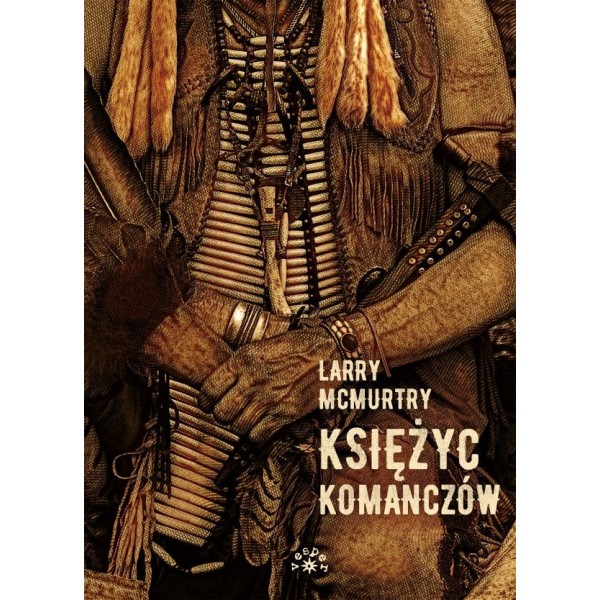 KSIĘŻYC KOMANCZÓW - Larry McMurtry (oprawa twarda)-Powystawowa